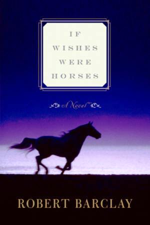 If Wishes Were Horses