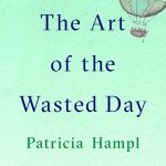 The Art of the Wasted Day
